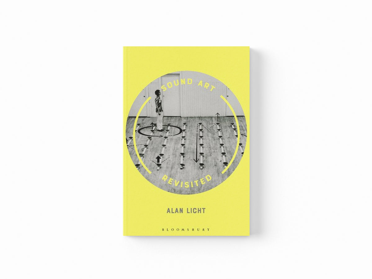 Sound Art Revisited by Professor Alan  Licht; 9781501333774
