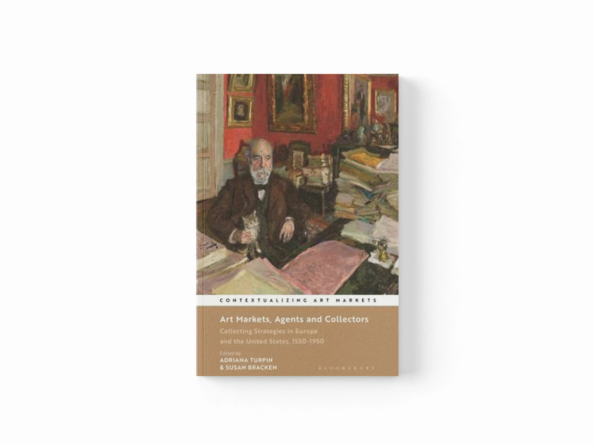 Art Markets, Agents and Collectors; 9781501392276