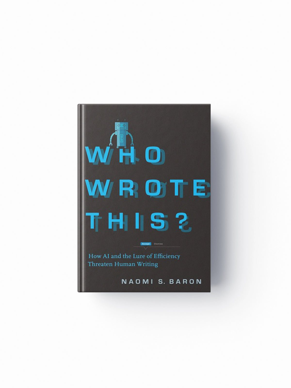 Who Wrote This? by Naomi S. Baron; 9781503633223