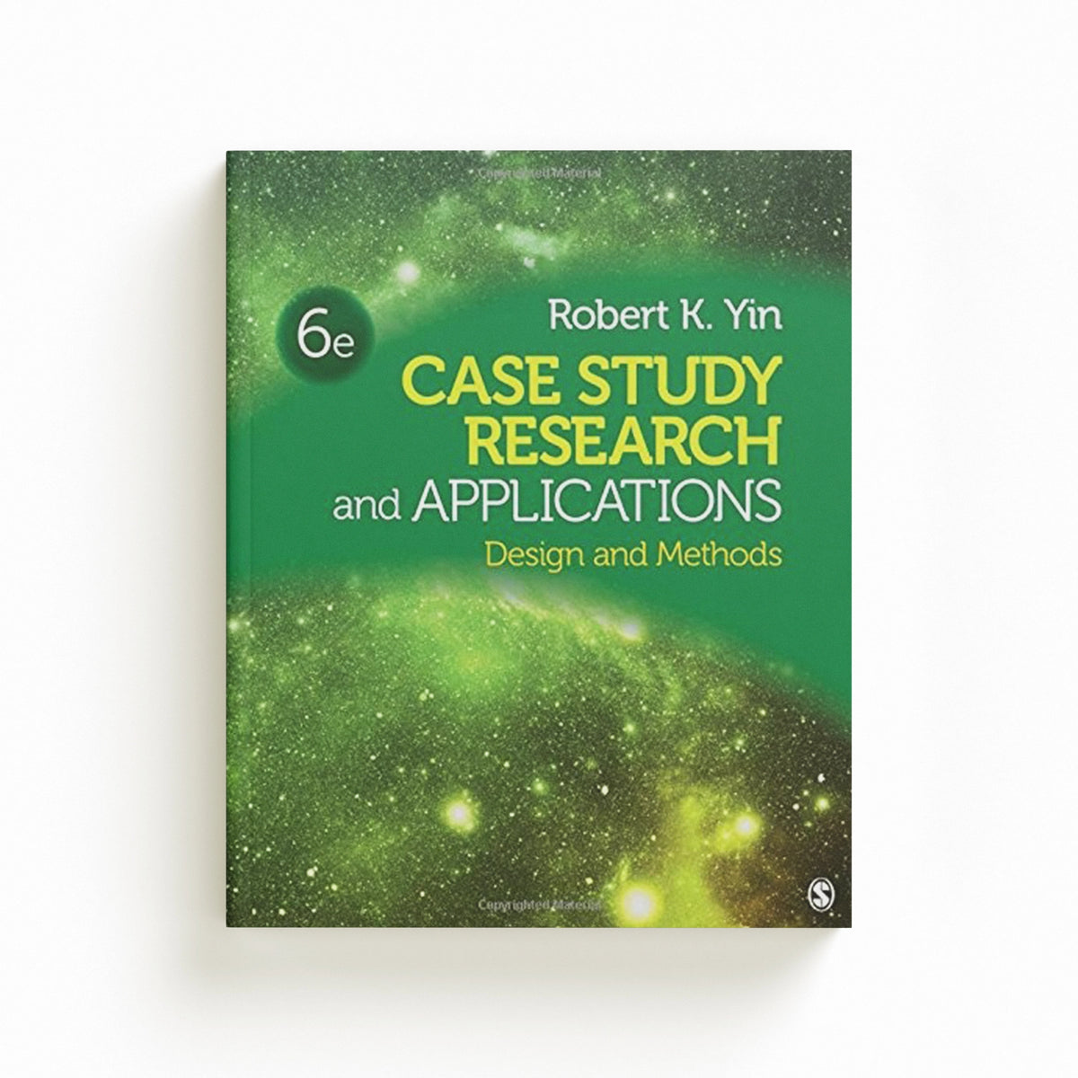 Case Study Research and Applications by Robert K. Yin; 9781506336169