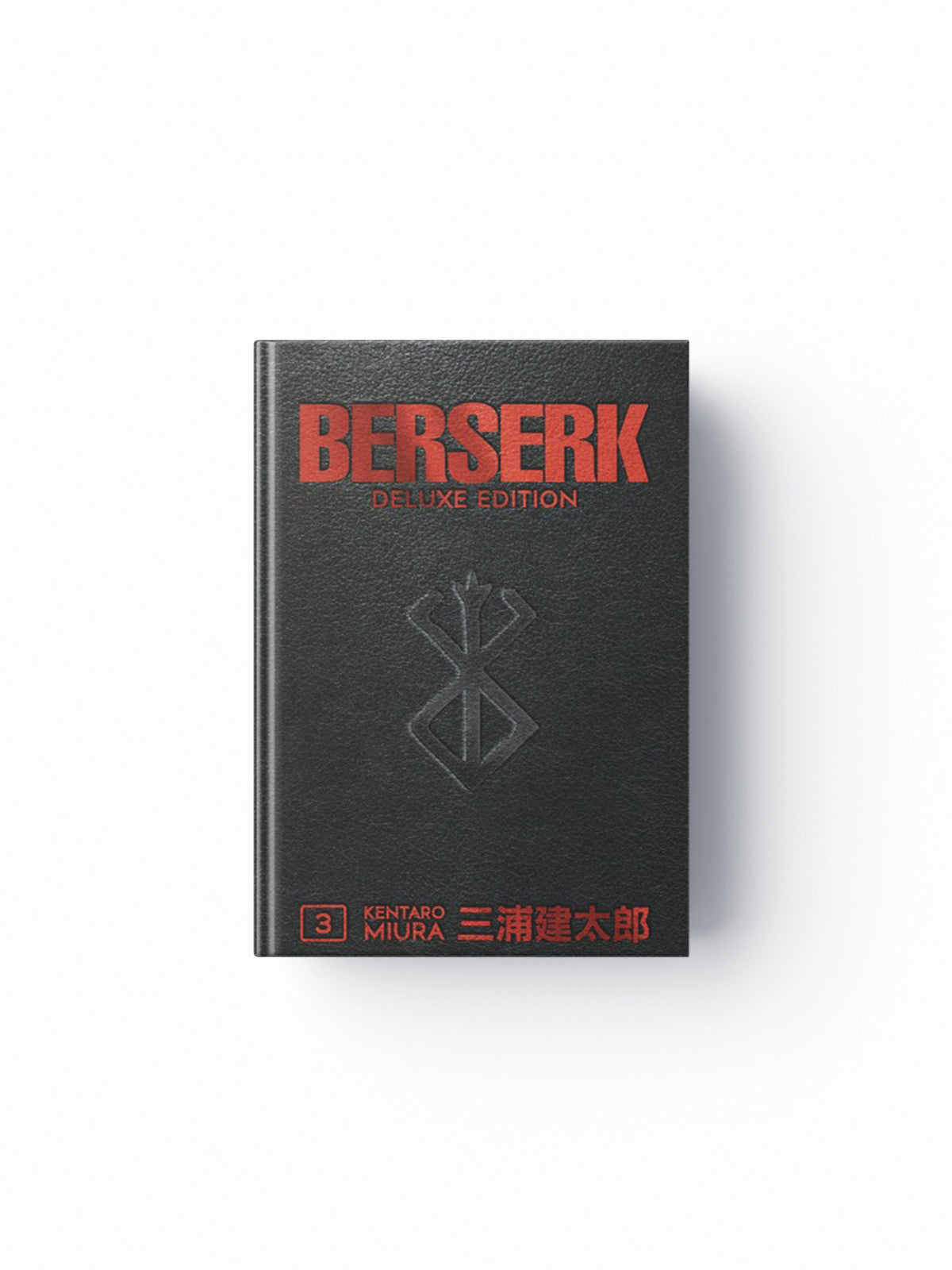 Berserk Deluxe Volume 3 by Kentaro Miura; 9781506712000