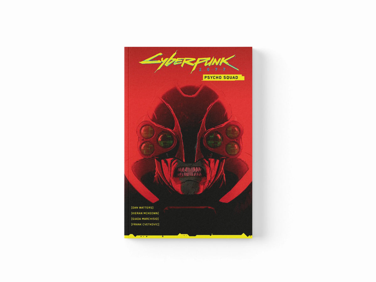 Cyberpunk 2077: Psycho Squad by Dan Watters; Kieran McKeown; Giada Marchisio; 9781506726854