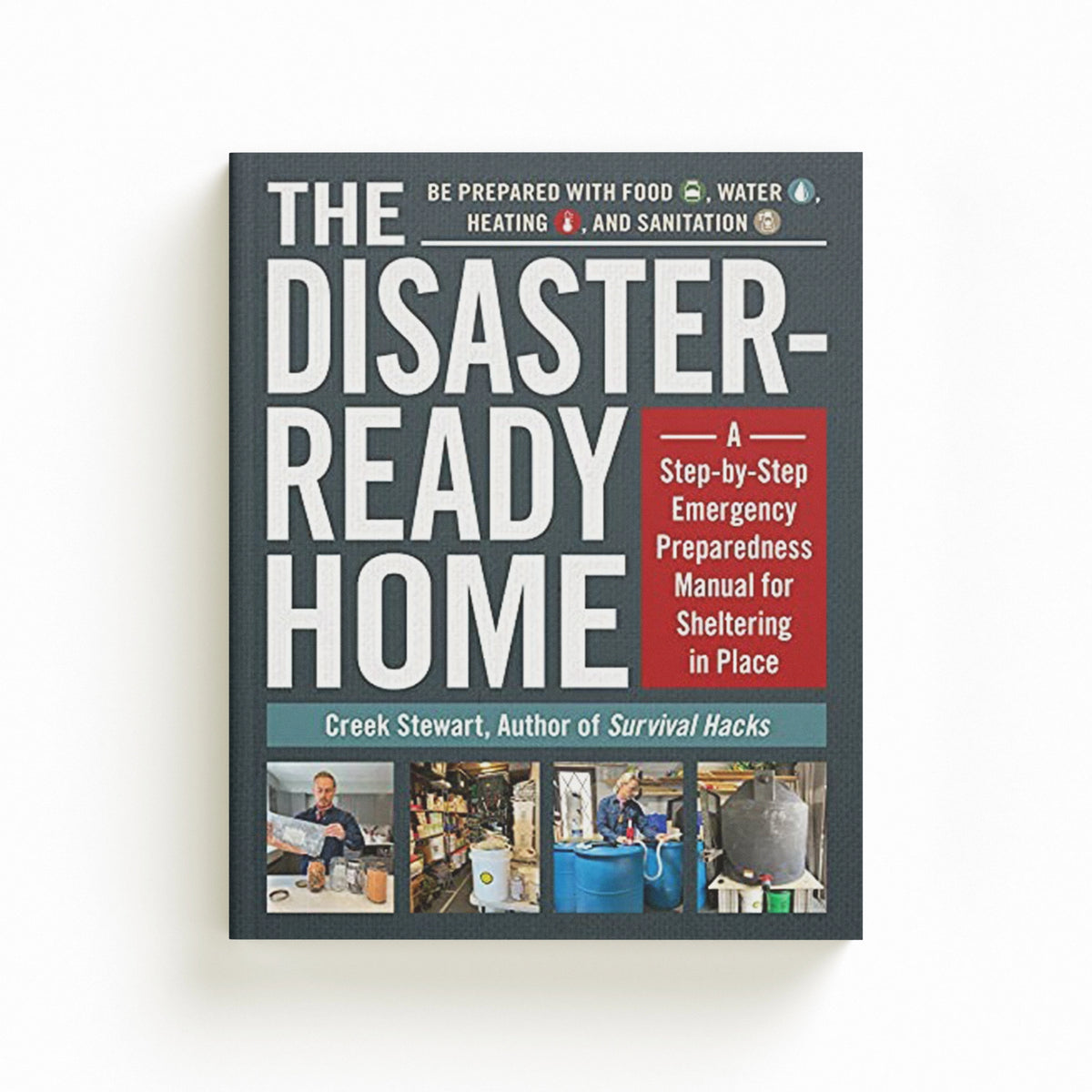 The Disaster-Ready Home by Creek Stewart; 9781507217368