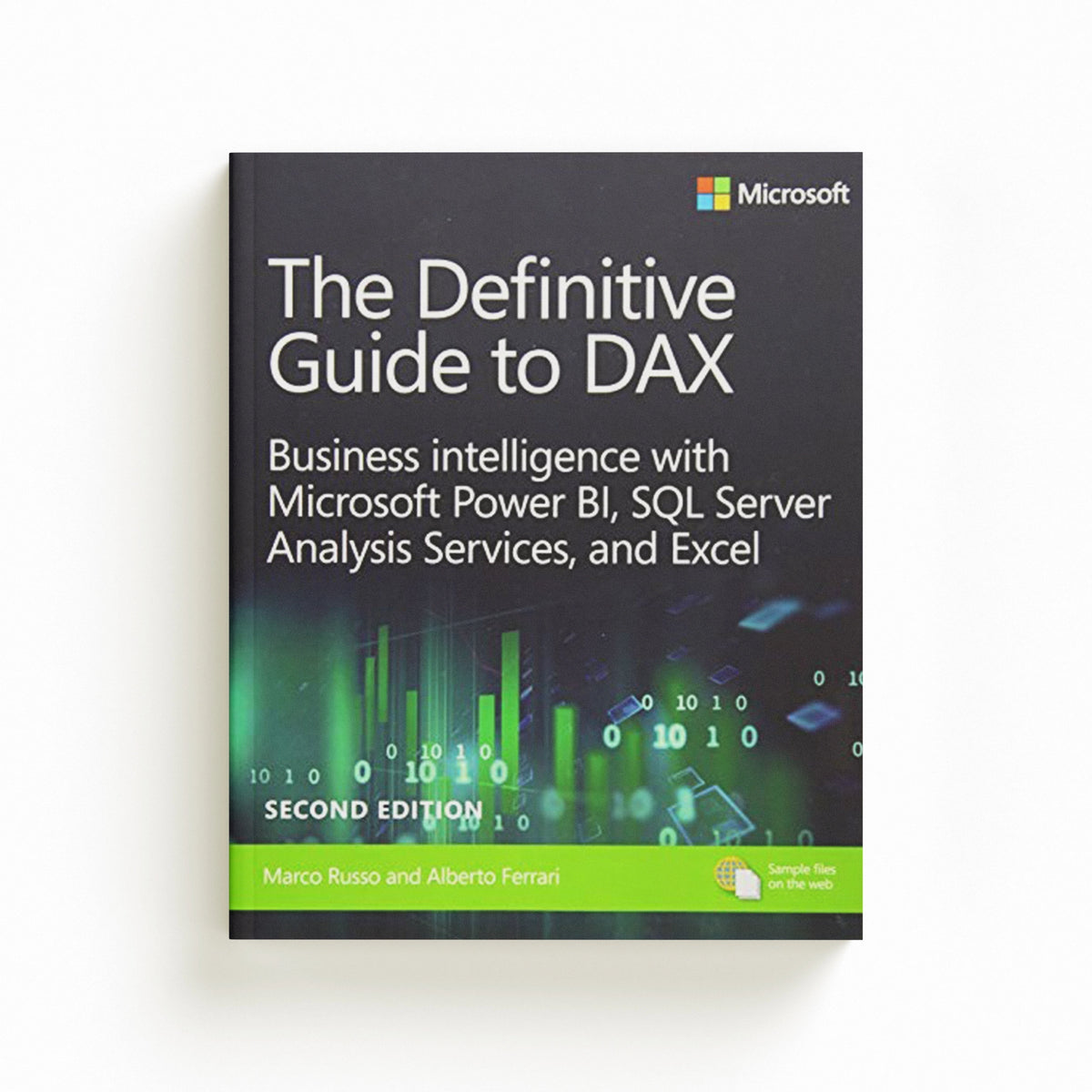 Definitive Guide to DAX, The by Alberto Ferrari; Marco Russo; 9781509306978