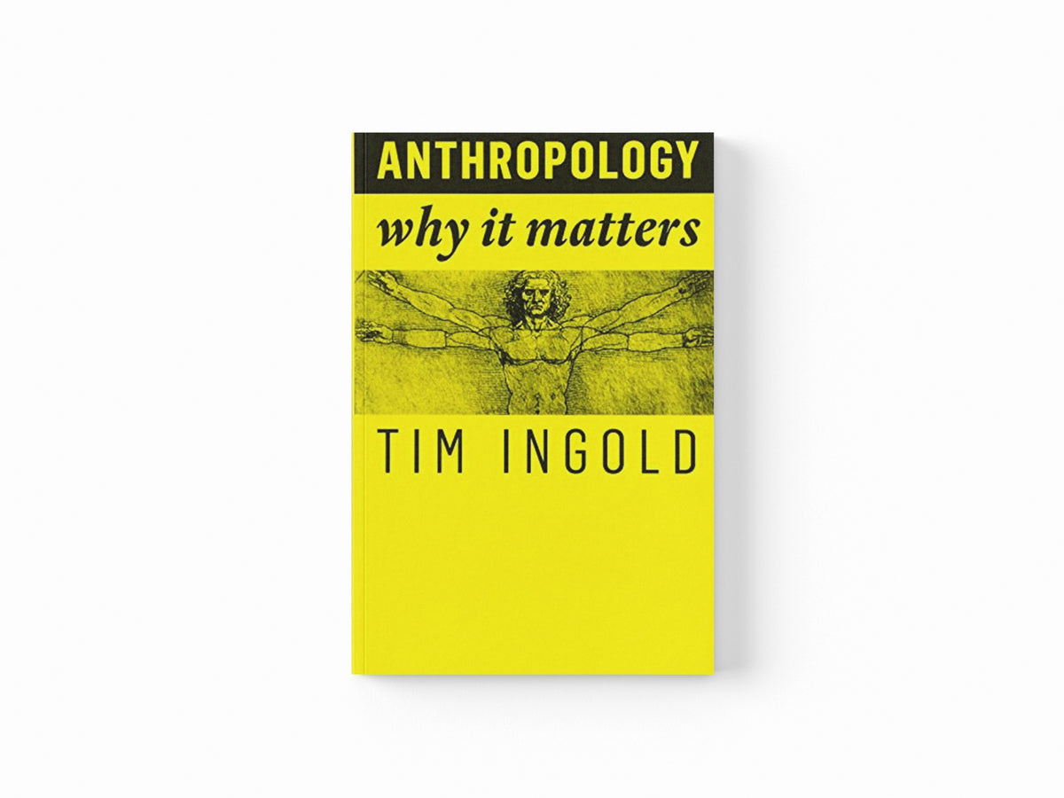 Anthropology by Tim Ingold; 9781509519804