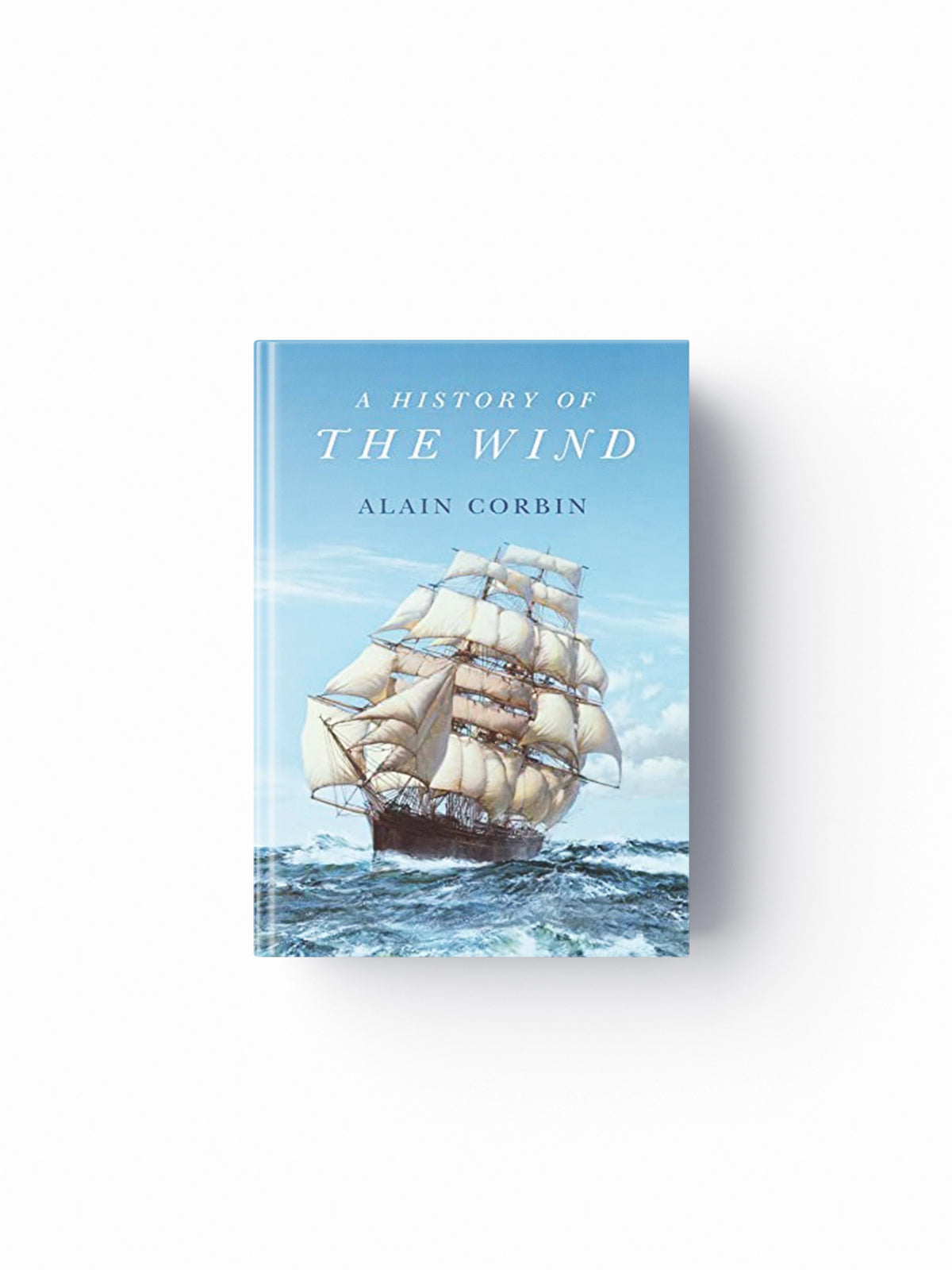 A History of the Wind by Alain  Corbin; 9781509552054