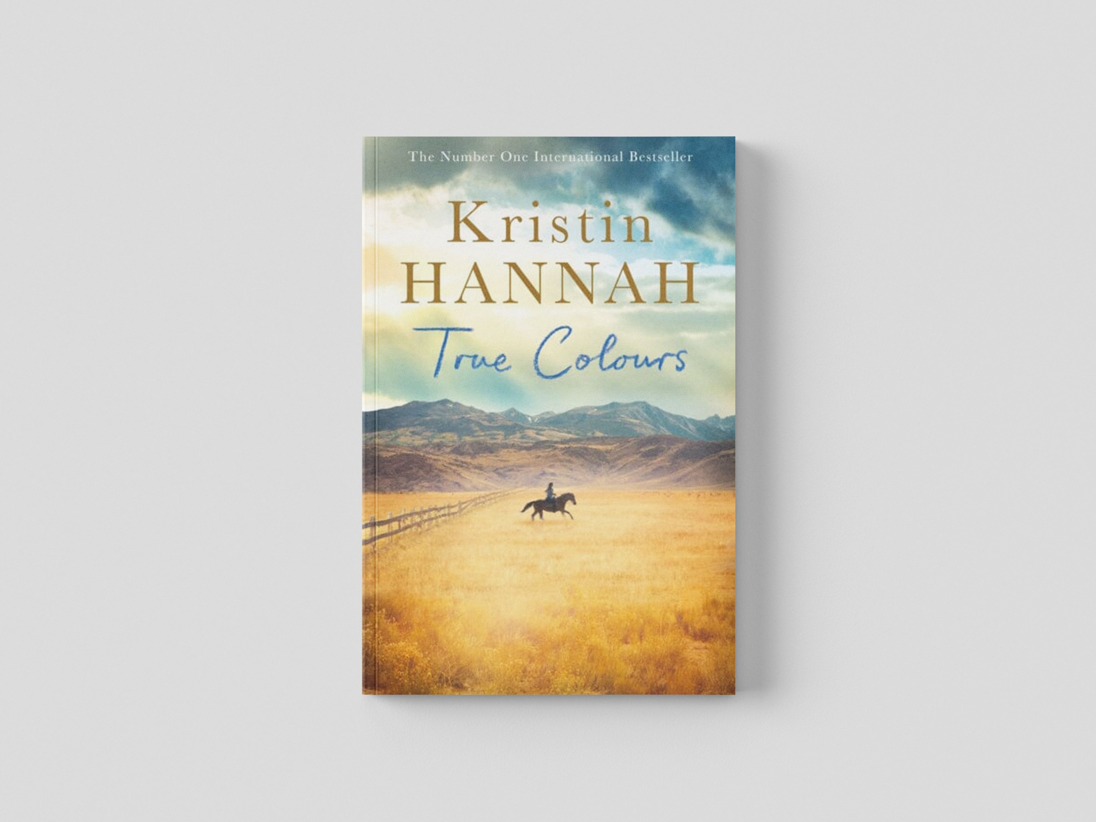 True Colours by Kristin Hannah; 9781509835805