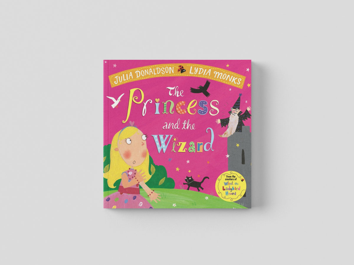 The Princess and the Wizard by Julia Donaldson; 9781509862719