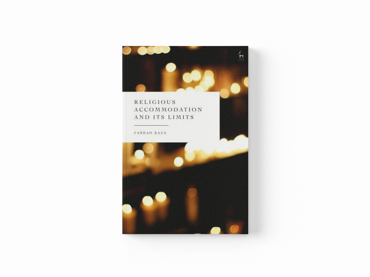 Religious Accommodation and its Limits by Farrah  Raza; 9781509967353