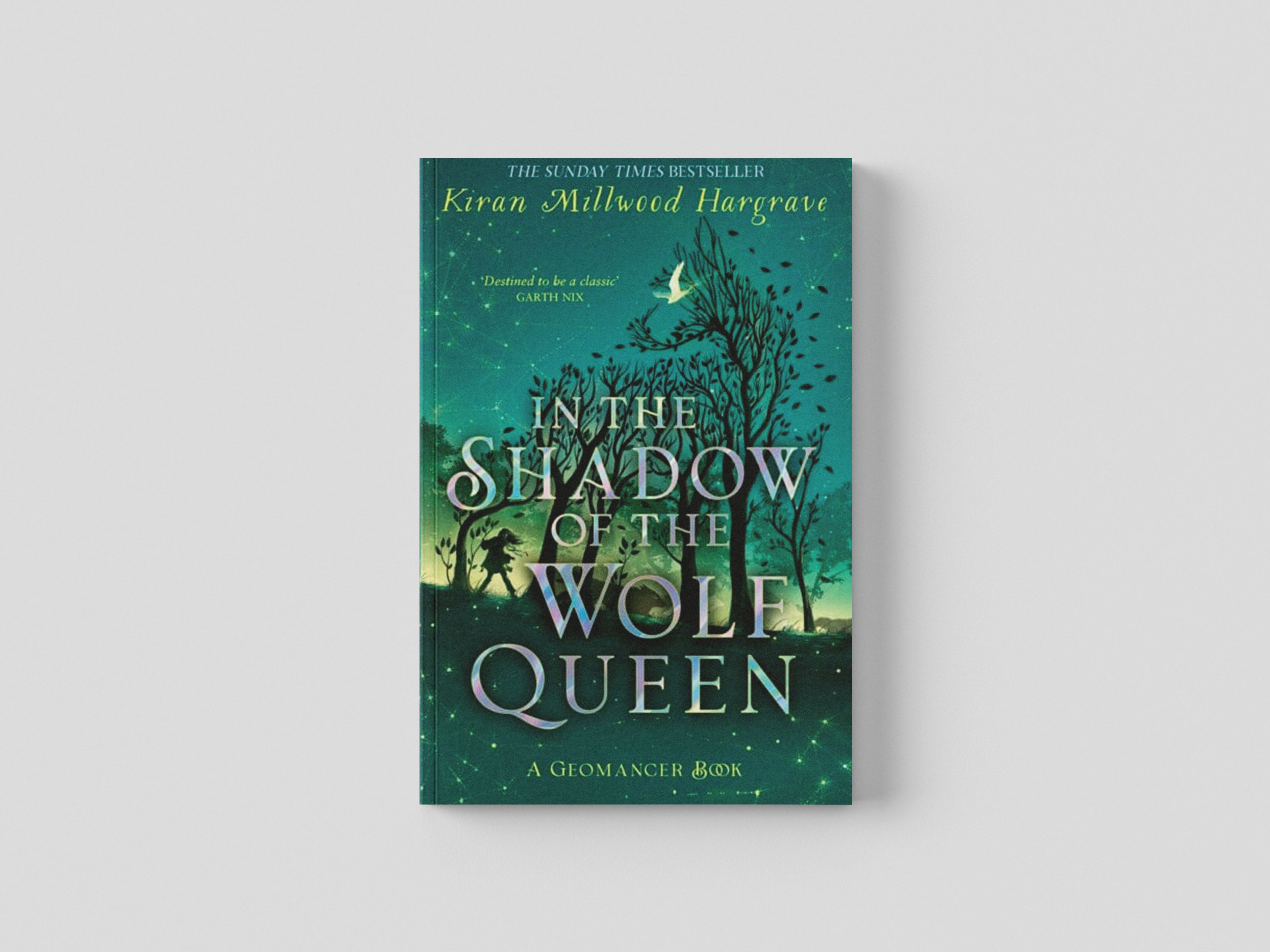 Geomancer: In the Shadow of the Wolf Queen by Kiran Millwood Hargrave; 9781510107816