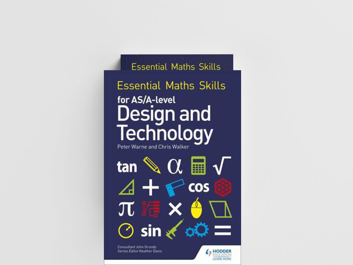 Essential Maths Skills for AS/A Level Design and Technology by Chris Walker; Peter Warne; 9781510417069