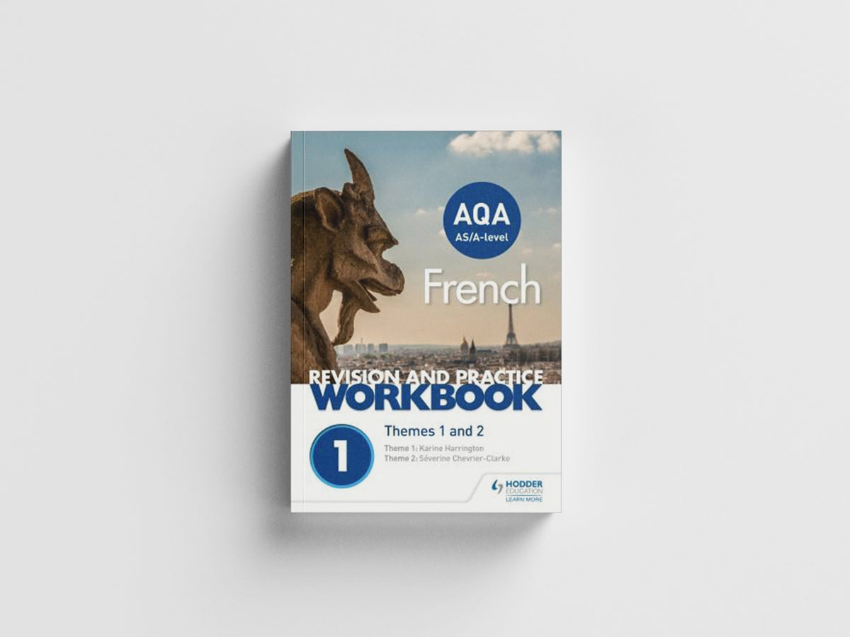 AQA A-level French Revision and Practice Workbook: Themes 1 and 2 by Karine Harrington; Severine Chevrier-Clarke; 9781510417731