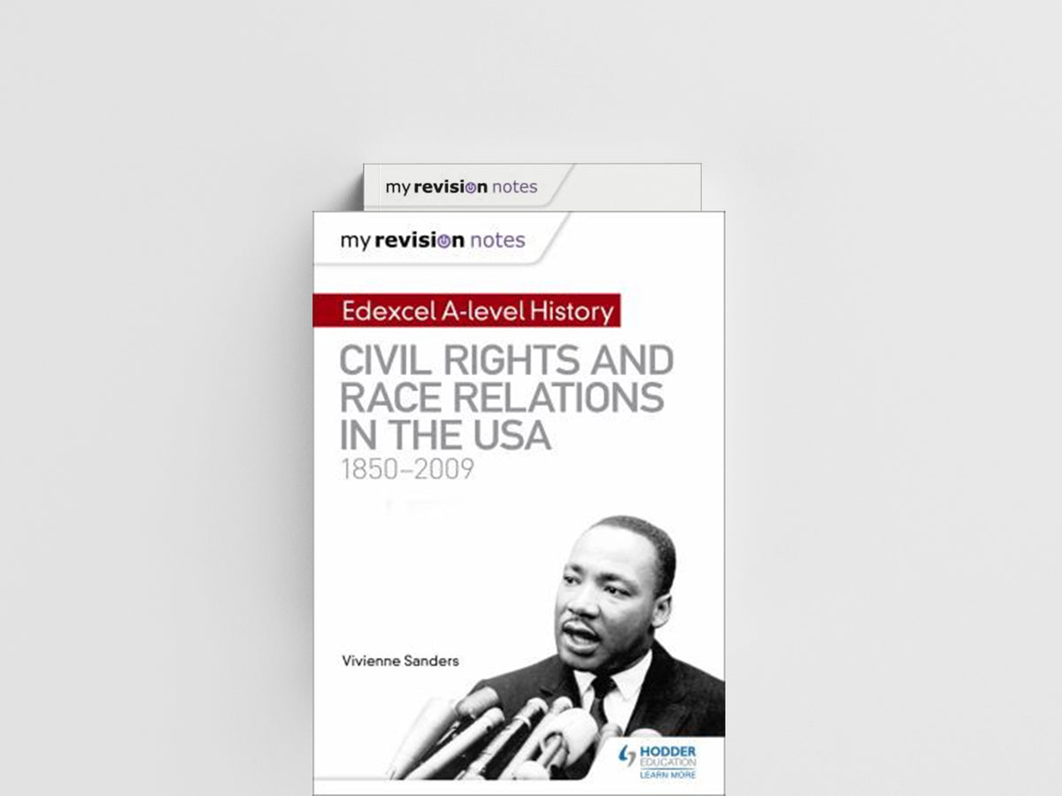 My Revision Notes: Edexcel A-level History: Civil Rights and Race Relations in the USA 1850-2009 by Vivienne Sanders; 9781510418080