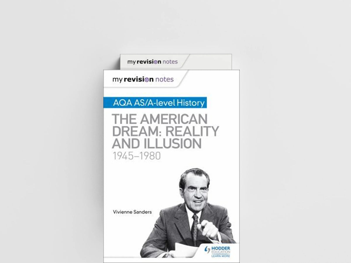 My Revision Notes: AQA AS/A-level History: The American Dream: Reality and Illusion, 1945-1980 by Vivienne Sanders; 9781510418165