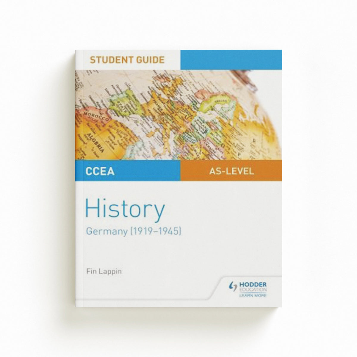 CCEA AS-level History Student Guide: Germany (1919-1945) by Fin Lappin; 9781510418639