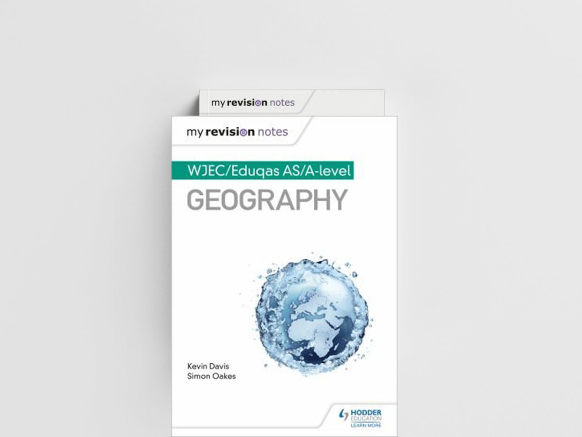My Revision Notes: WJEC/Eduqas AS/A-level Geography by Kevin Davis; 9781510447684