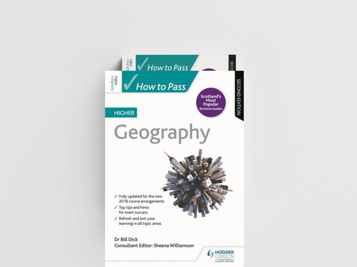How to Pass Higher Geography, Second Edition by Bill Dick; Sheena Williamson; 9781510452411