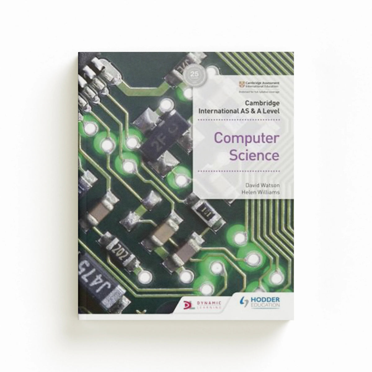 Cambridge International AS & A Level Computer Science by David Watson; Helen Williams; 9781510457591