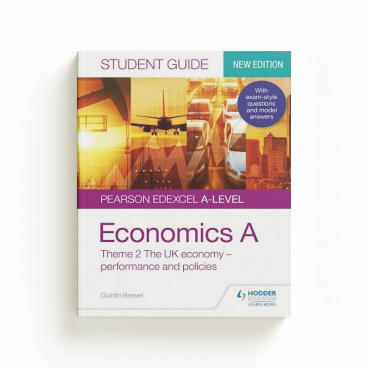 Pearson Edexcel A-level Economics A Student Guide: Theme 2 The UK economy – performance and policies by Quintin Brewer; 9781510458055