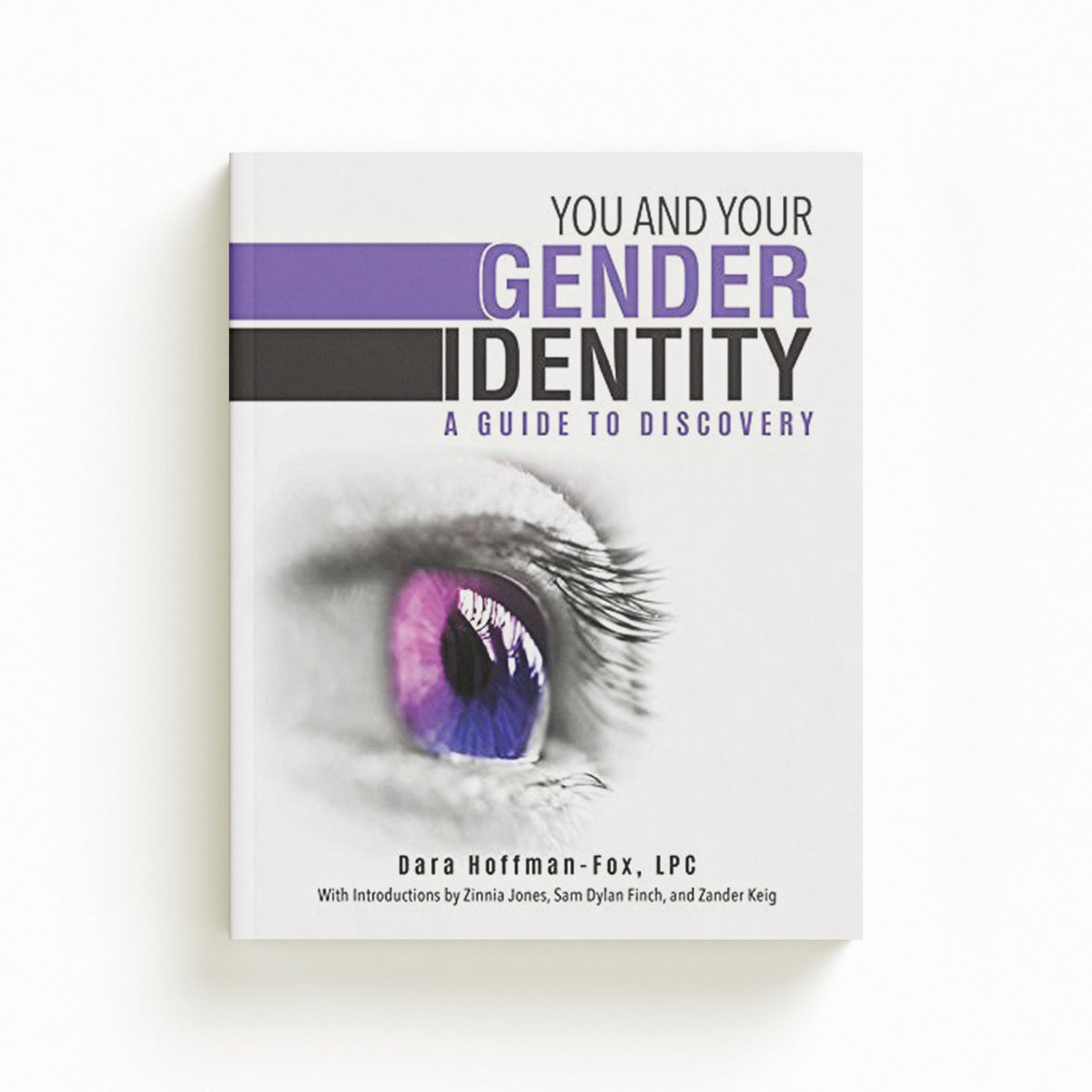 You and Your Gender Identity by Dara Hoffman-Fox; 9781510723054