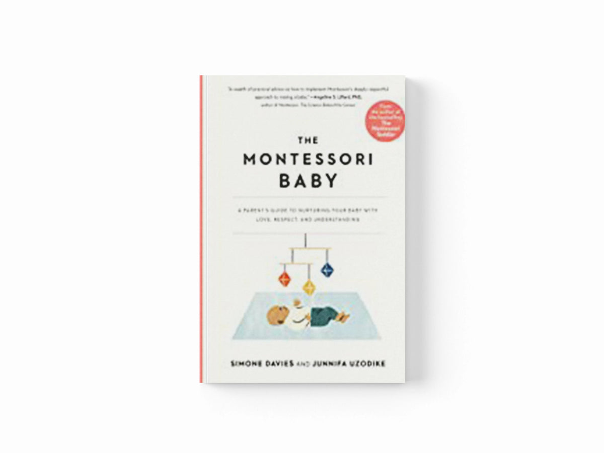 The Montessori Baby by Junnifa Uzodike; Simone Davies; 9781523512409