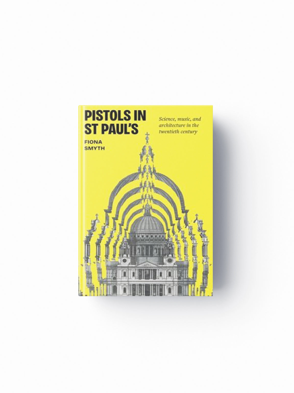 Pistols in St Paul's by Fiona Smyth; 9781526180209