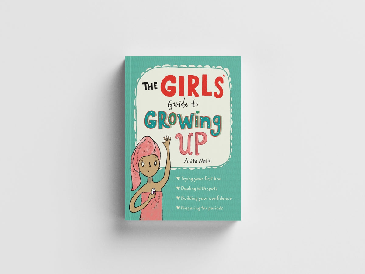 The Girls' Guide to Growing Up: the best-selling puberty guide for girls