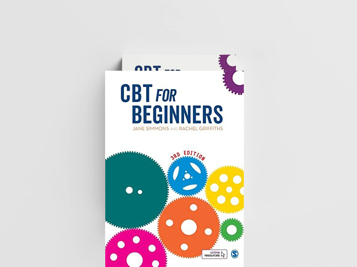 CBT for Beginners by Jane Simmons; Rachel Griffiths; 9781526424082