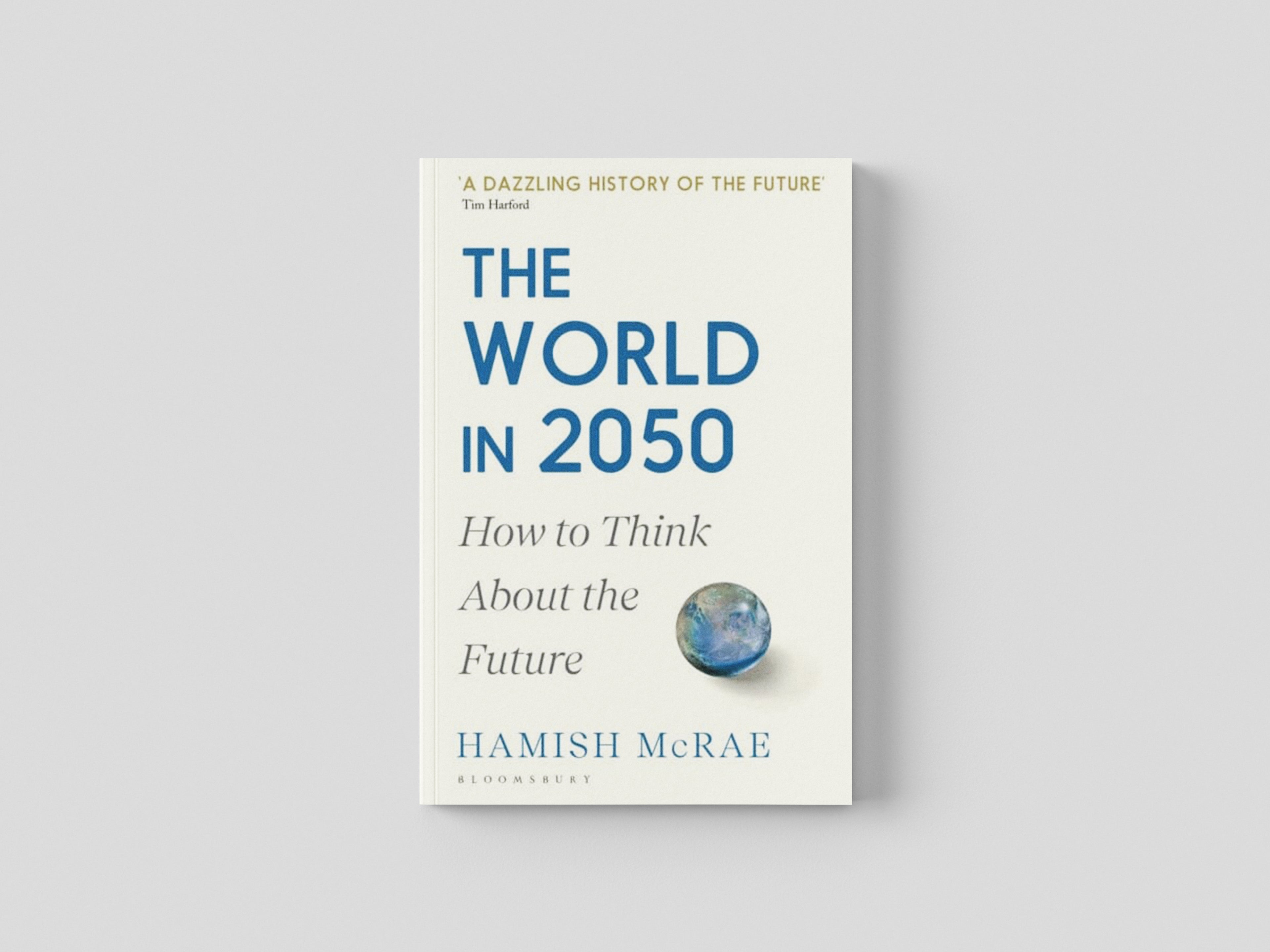 The World in 2050 by Hamish McRae; 9781526600066
