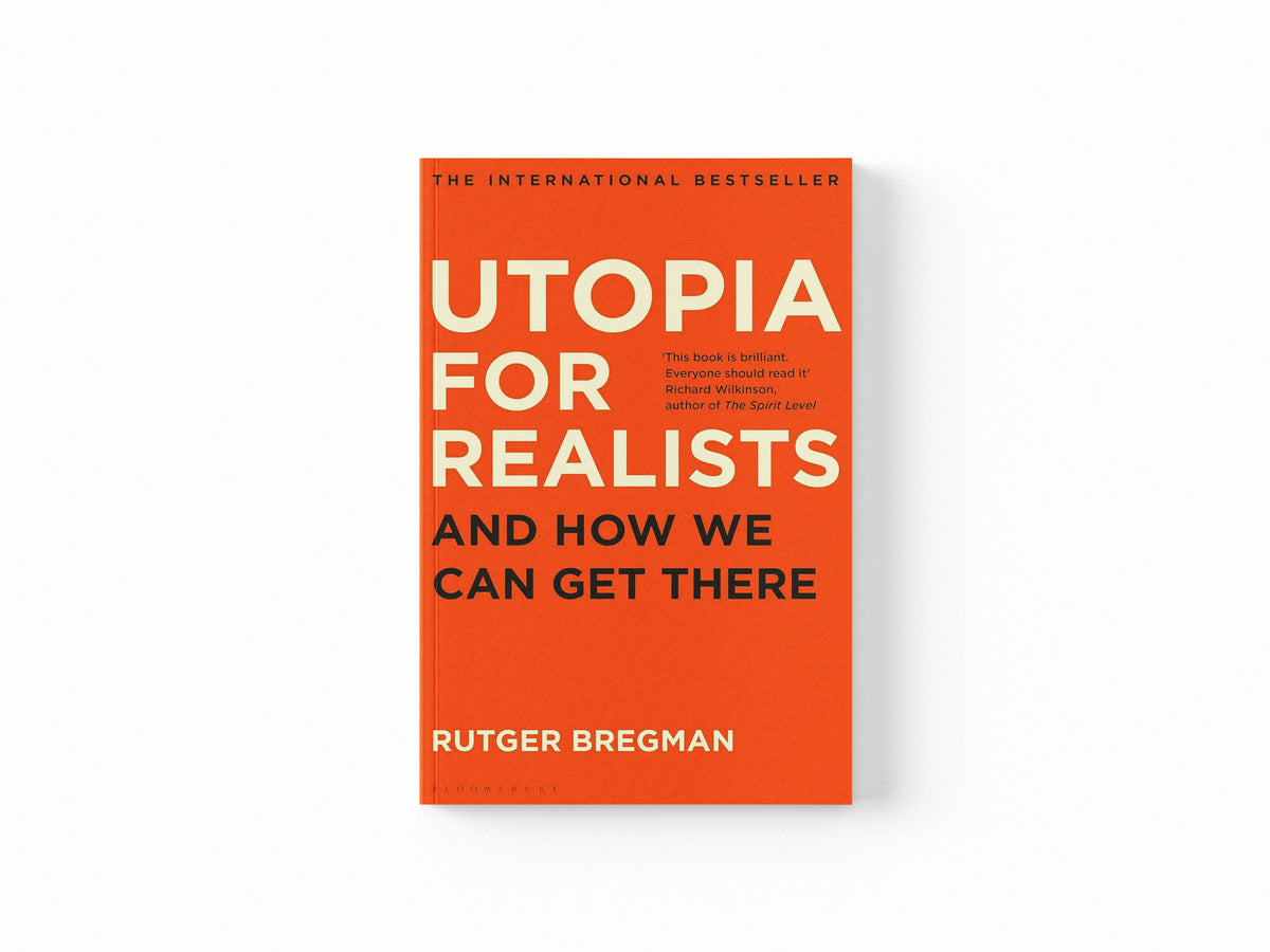 Utopia for Realists: And How We Can Get There