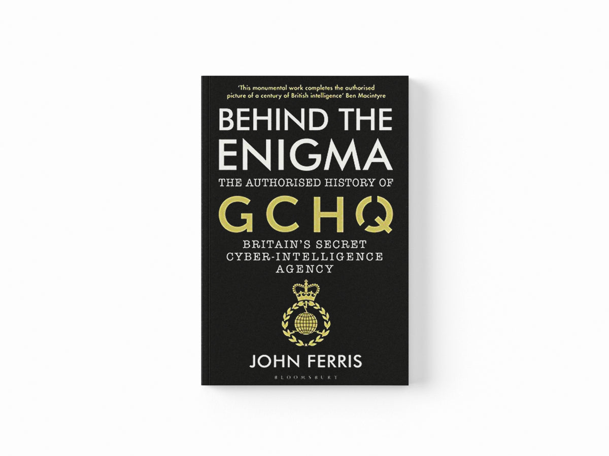 Behind the Enigma by John Ferris; 9781526605481