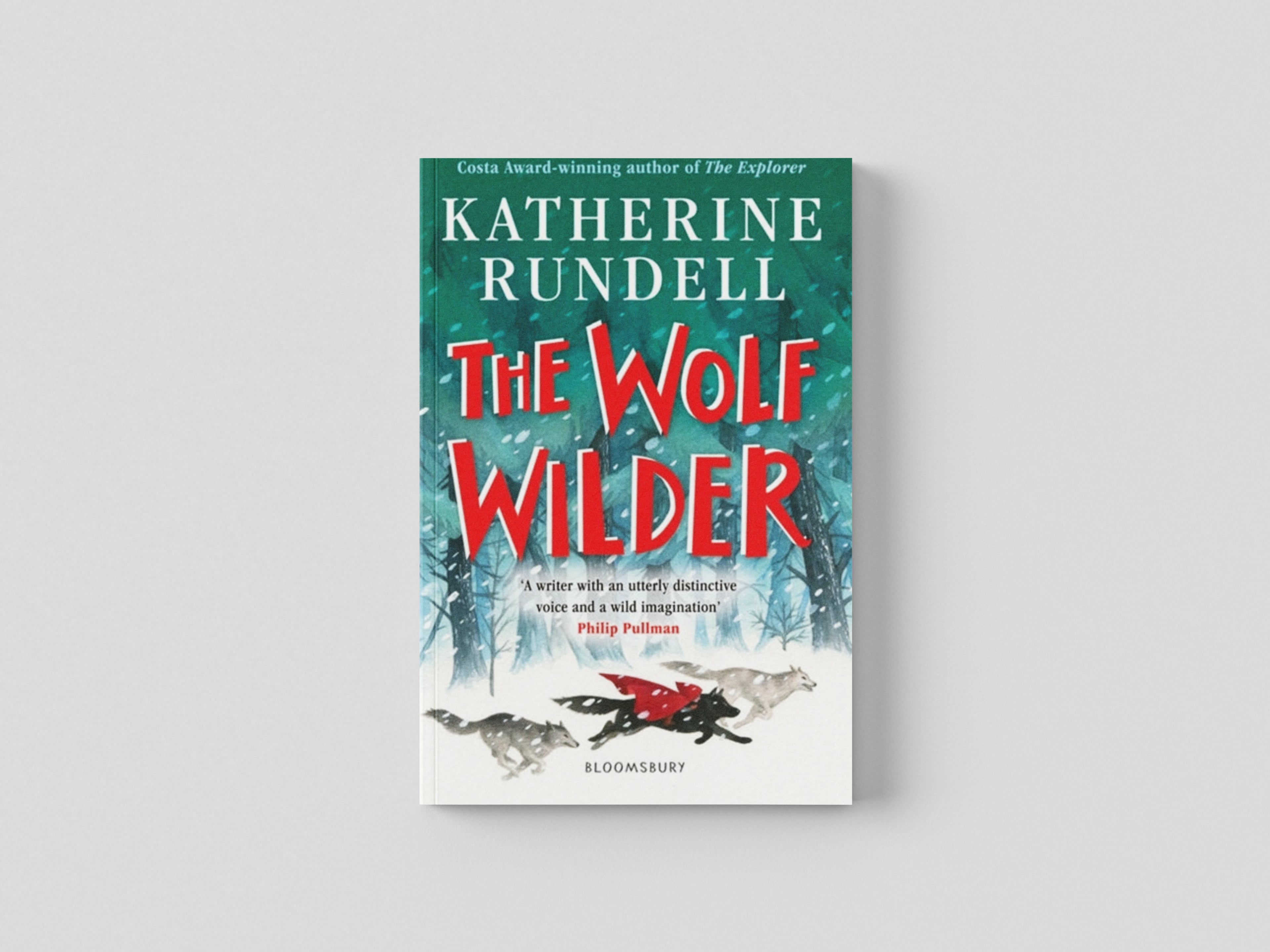 The Wolf Wilder by Katherine Rundell; 9781526605511