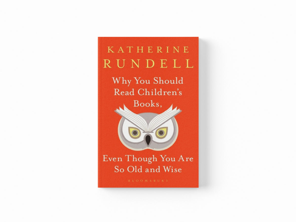 Why You Should Read Children's Books, Even Though You Are So Old and Wise