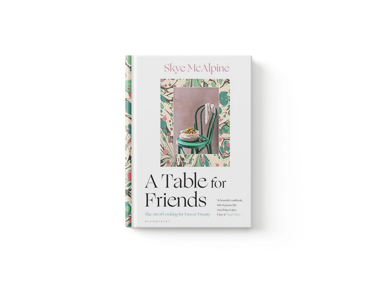A Table for Friends by Skye McAlpine; 9781526615114