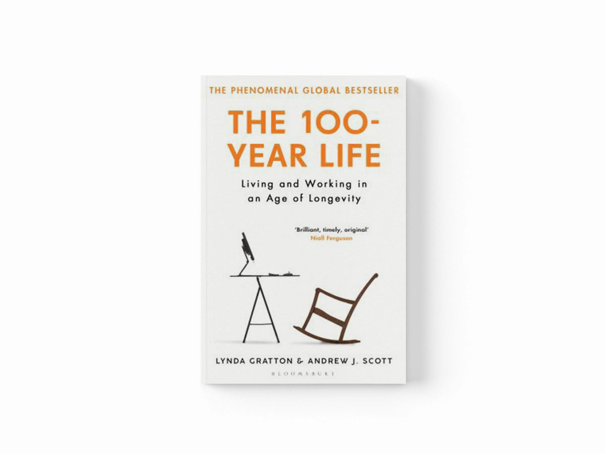 The 100-Year Life by Andrew J. Scott; Lynda Gratton; 9781526622839