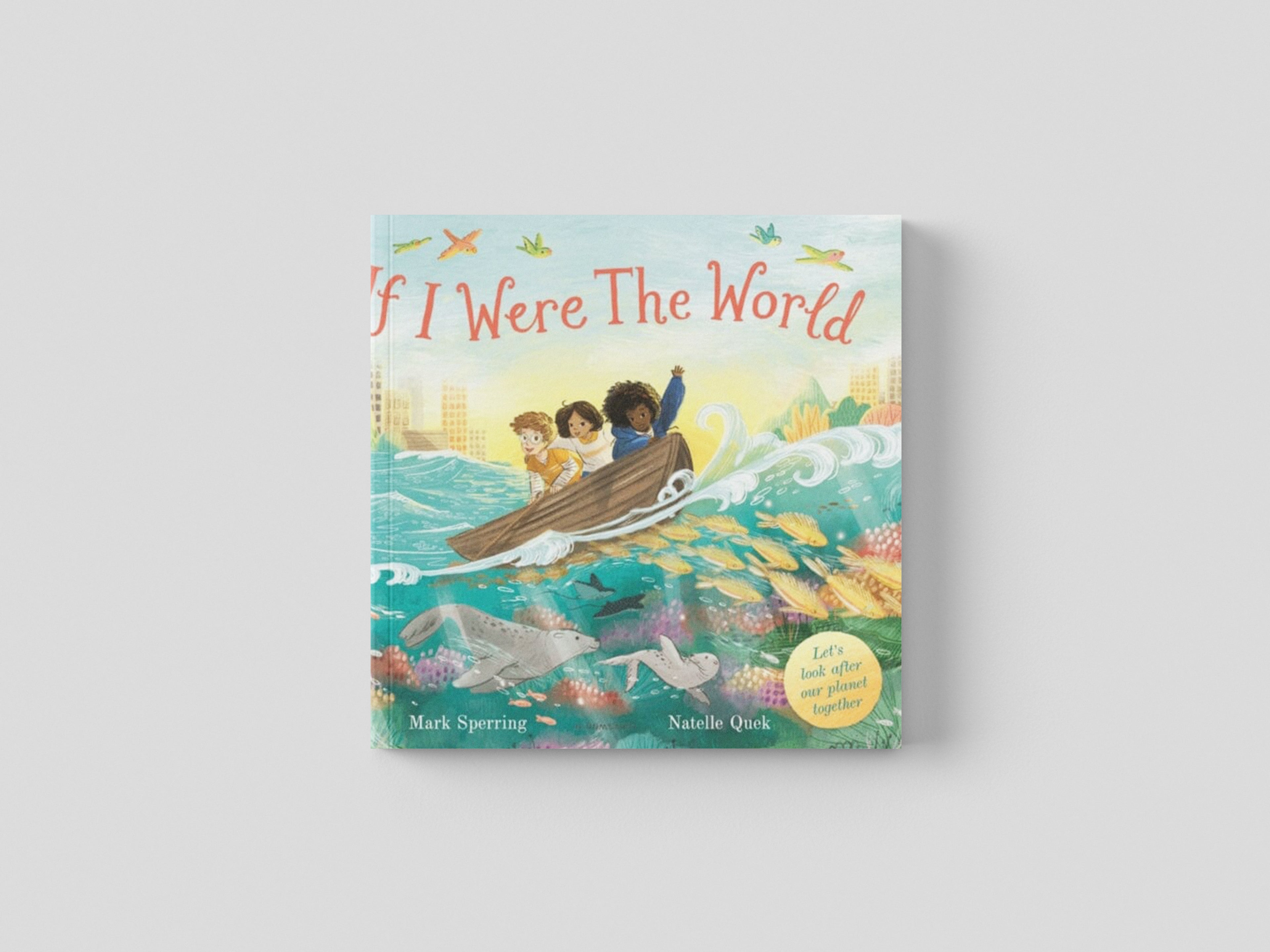 If I Were the World by Bloomsbury Publishing PLC; 9781526626318