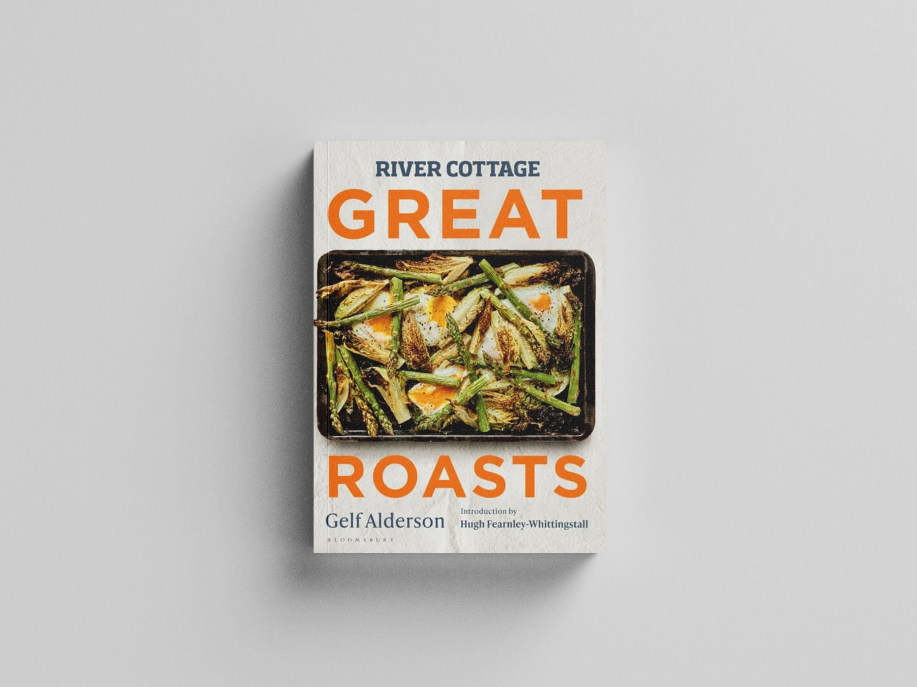 River Cottage Great Roasts by Gelf Alderson; 9781526639134