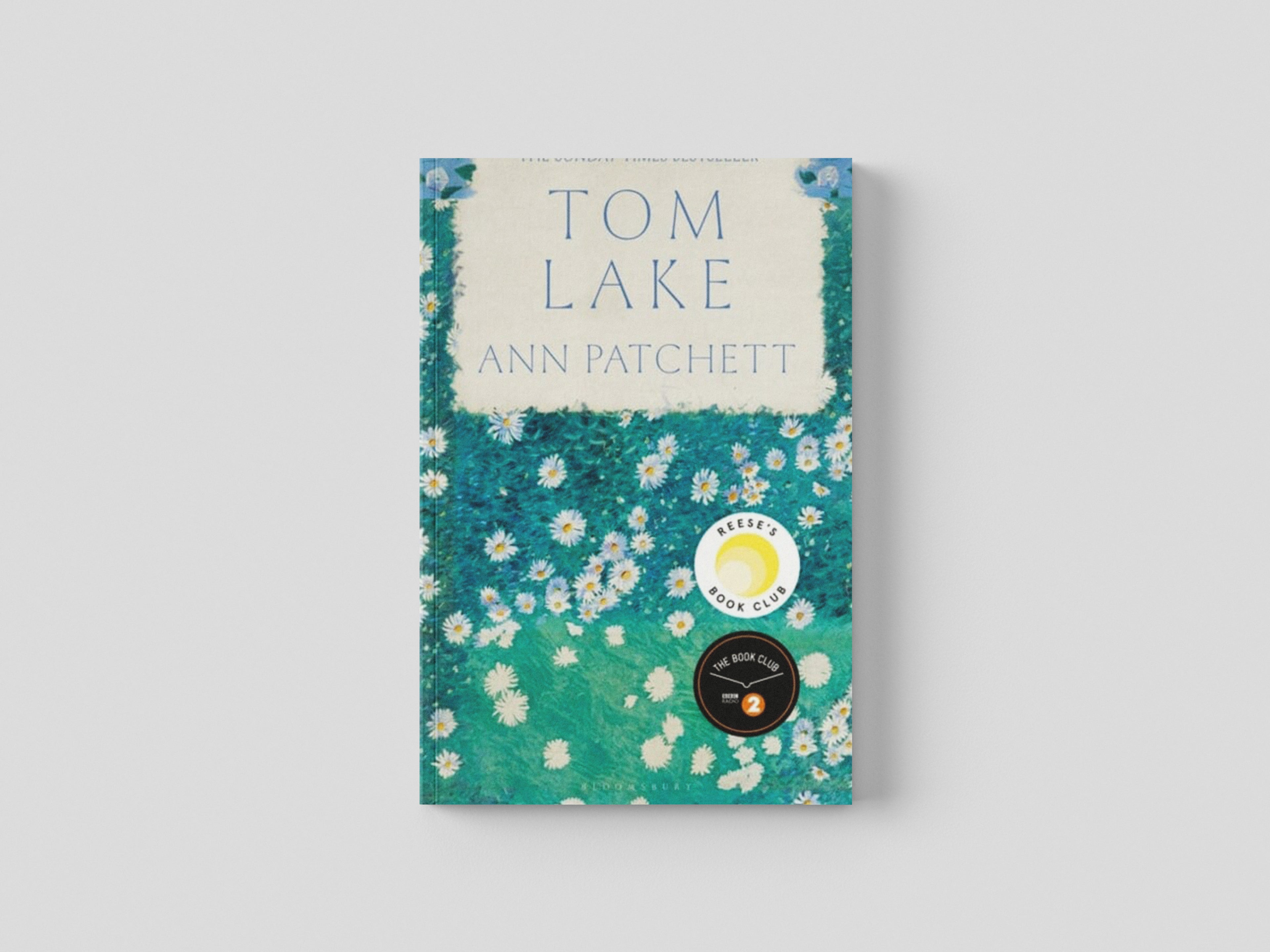 Tom Lake: The Sunday Times bestseller - a BBC Radio 2 and Reese Witherspoon Book Club pick by Ann Patchett; 9781526664273