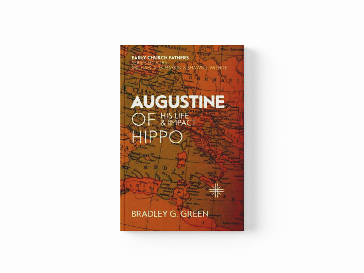 Augustine of Hippo by Bradley G. Green; 9781527105874