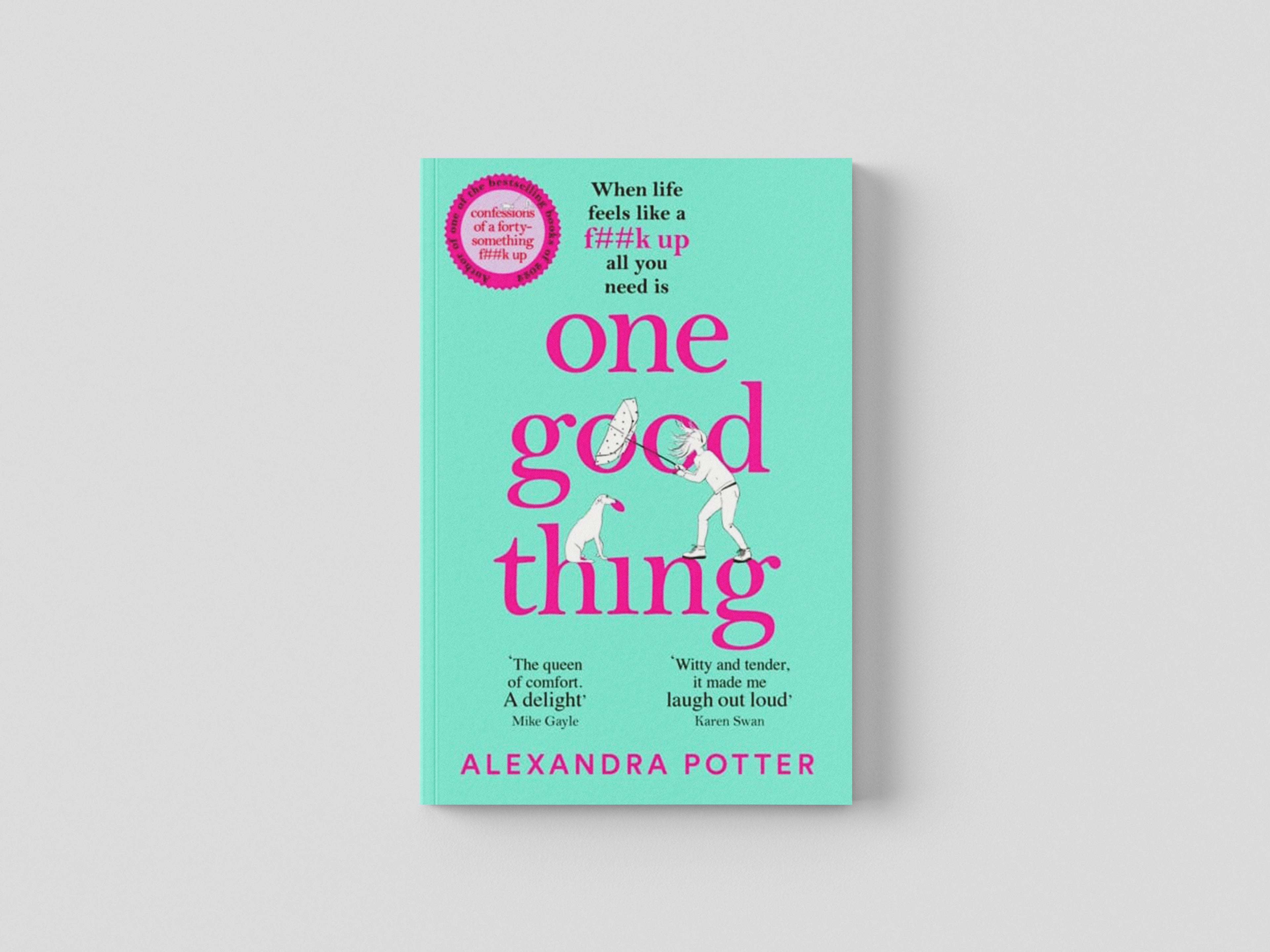 One Good Thing by Alexandra Potter; 9781529022889