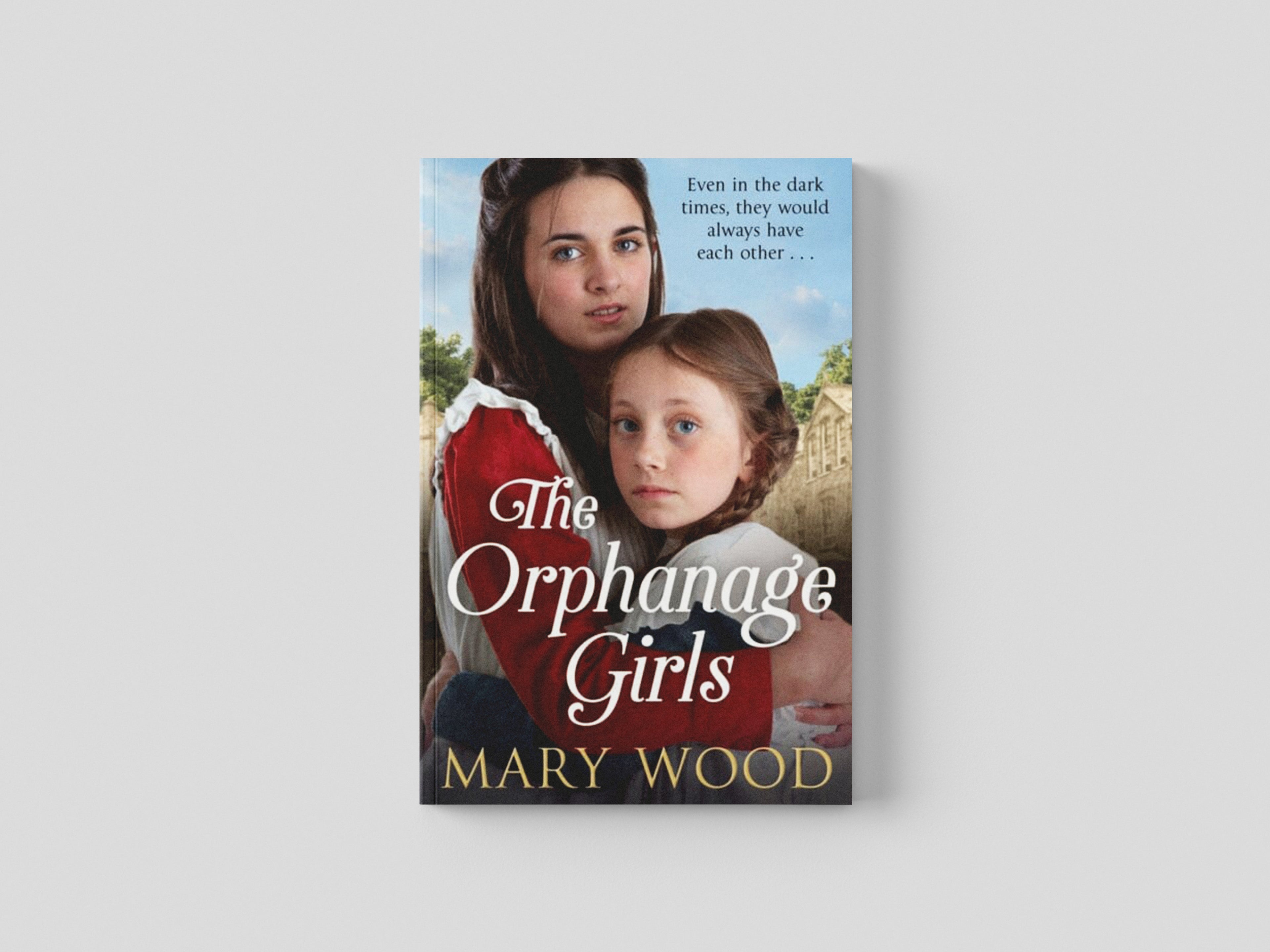 The Orphanage Girls by Mary Wood; 9781529033434