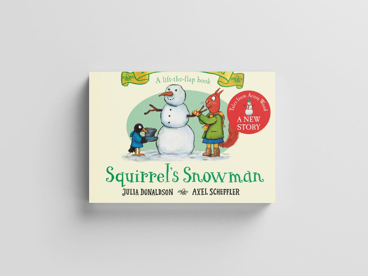 Squirrel's Snowman by Julia Donaldson; 9781529034370