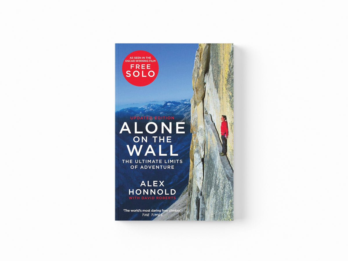 Alone on the Wall by Alex Honnold; David Roberts; 9781529034424