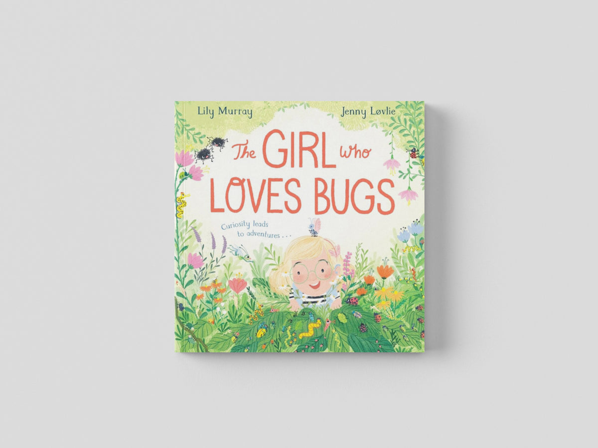 The Girl Who LOVES Bugs by Lily Murray; 9781529048049