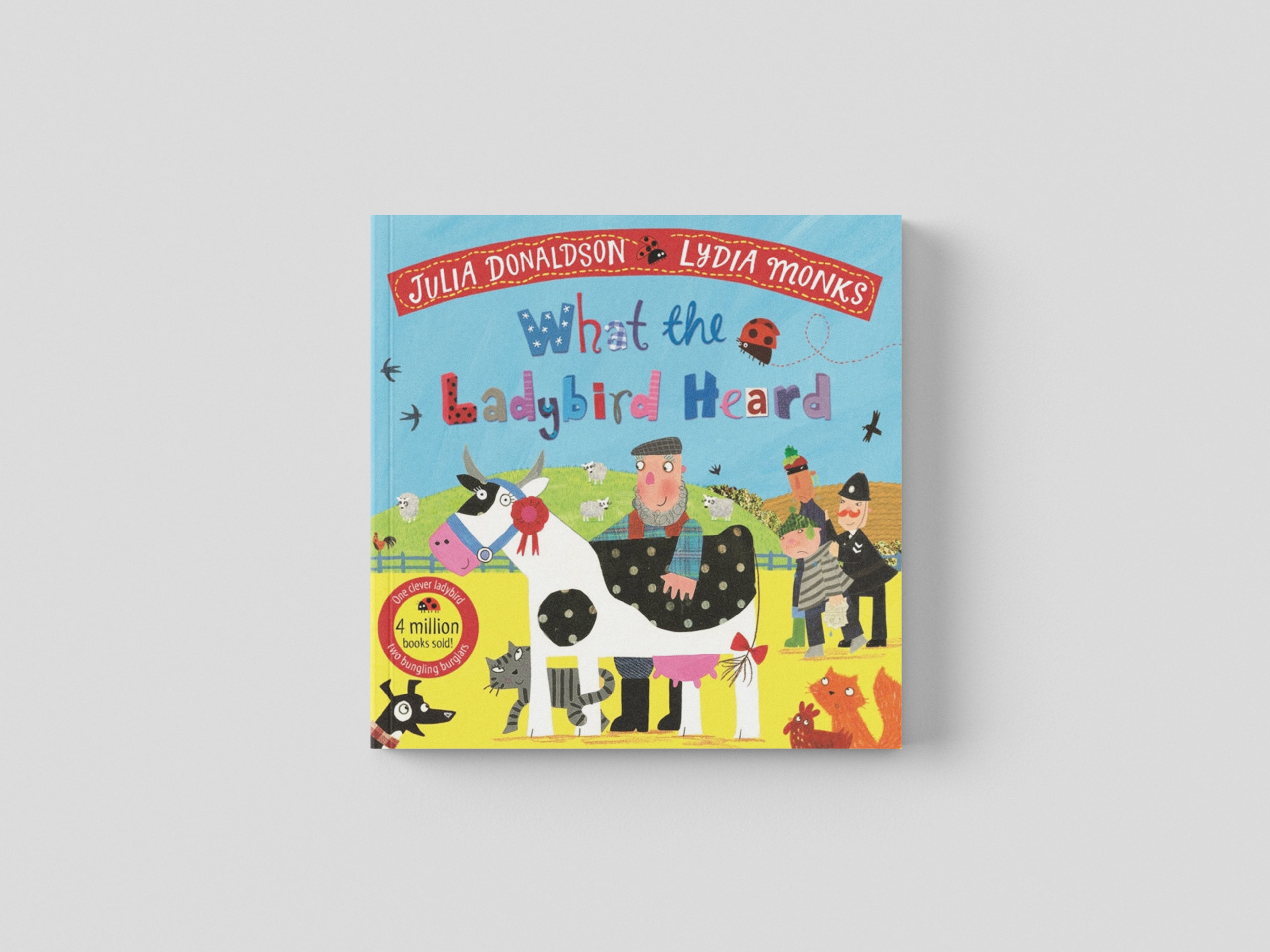 What the Ladybird Heard by Julia Donaldson; 9781529051407
