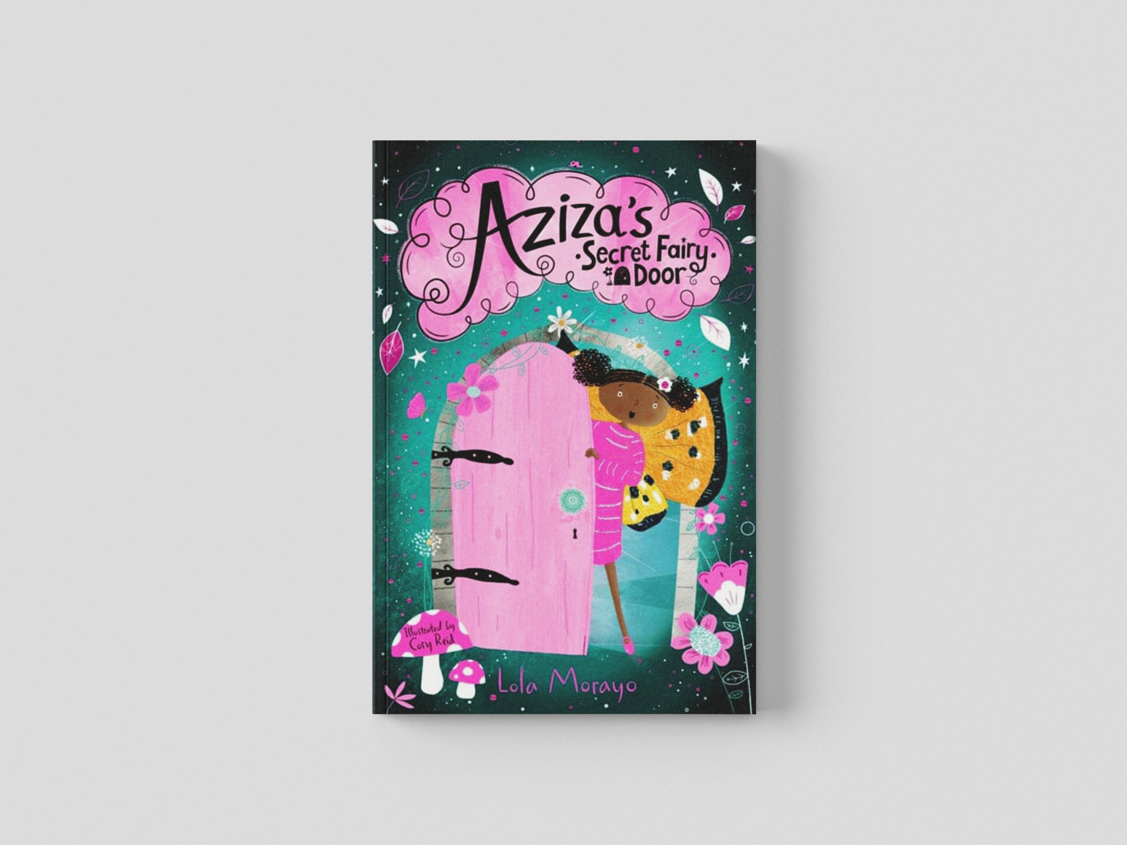 Aziza's Secret Fairy Door by Lola Morayo; 9781529063851