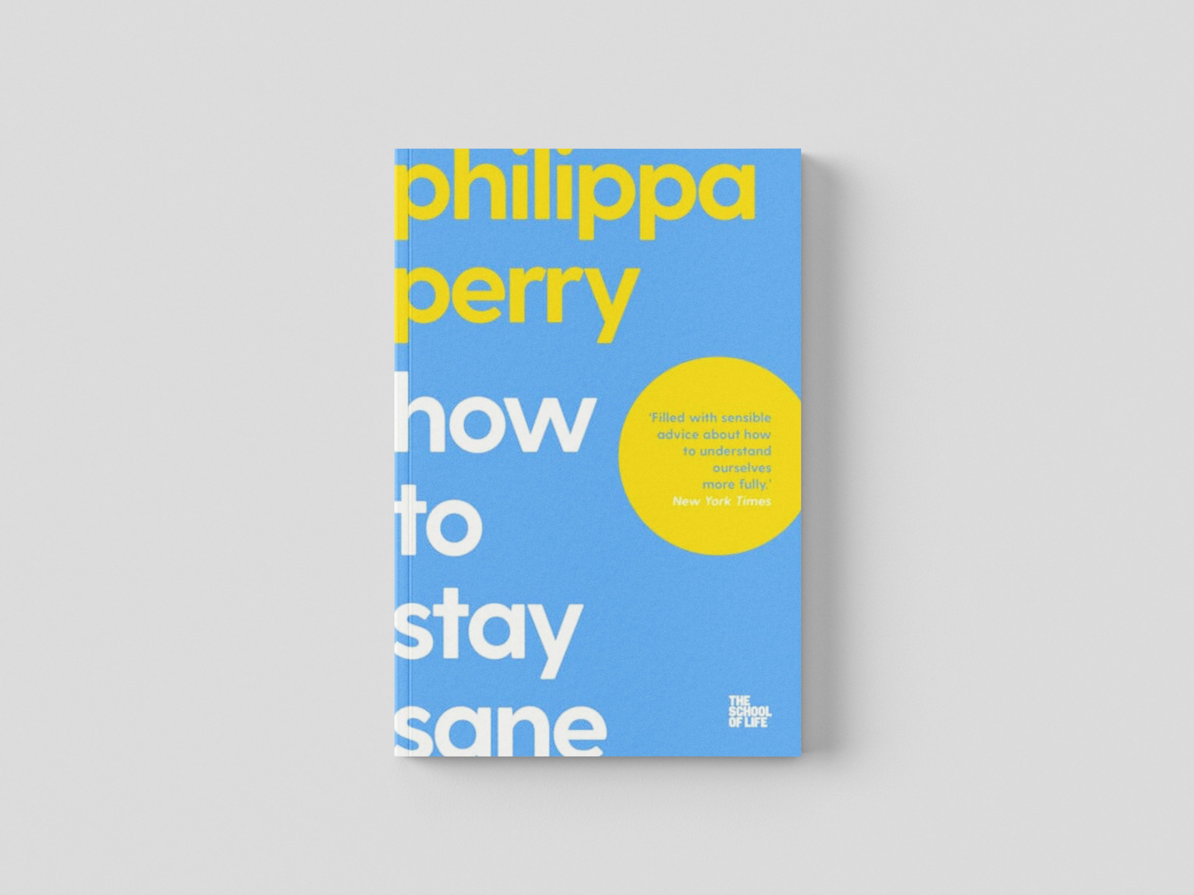 How to Stay Sane by Philippa Perry; 9781529065367