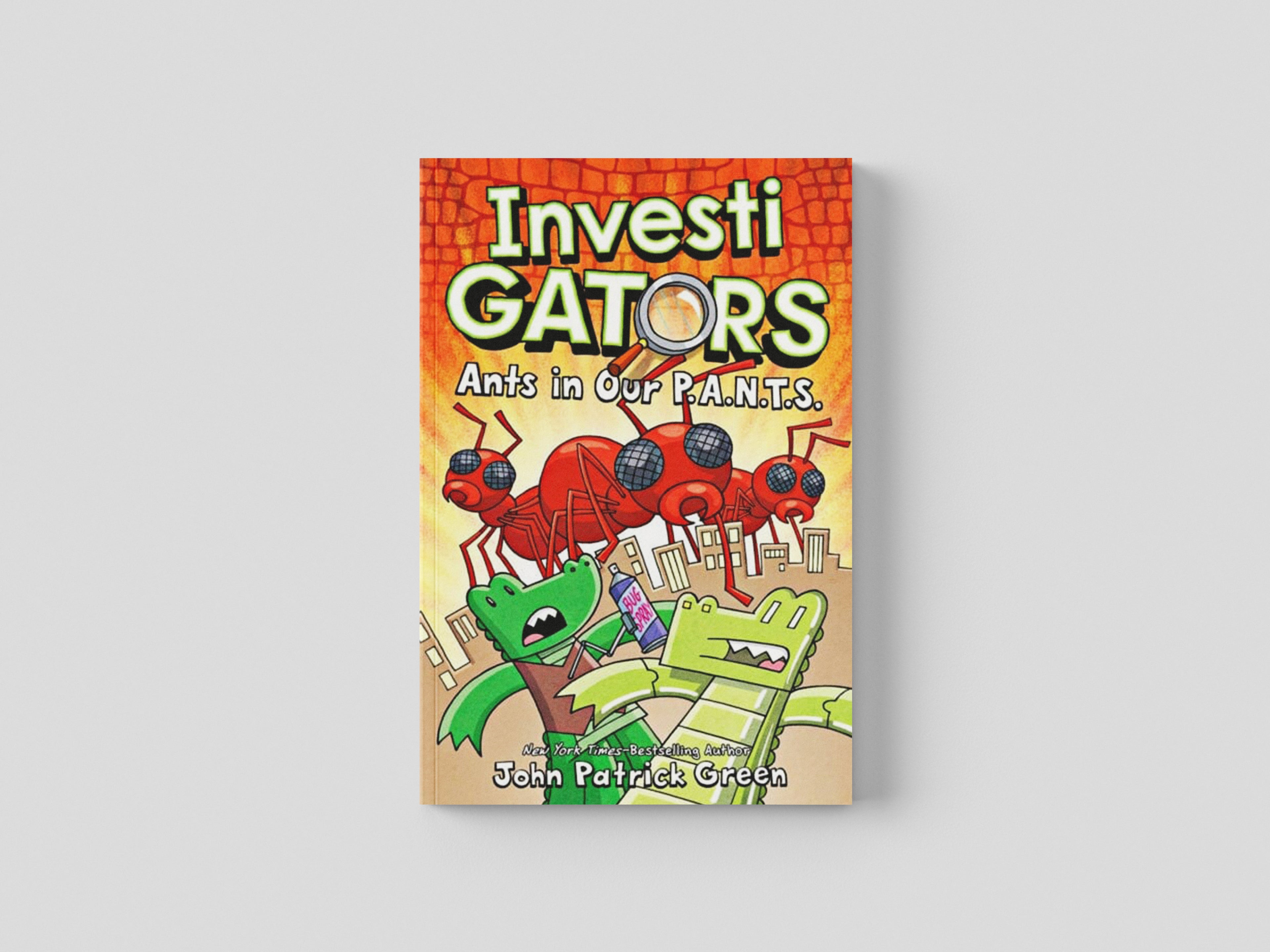 InvestiGators: Ants in Our P.A.N.T.S. by John Patrick Green; 9781529066128