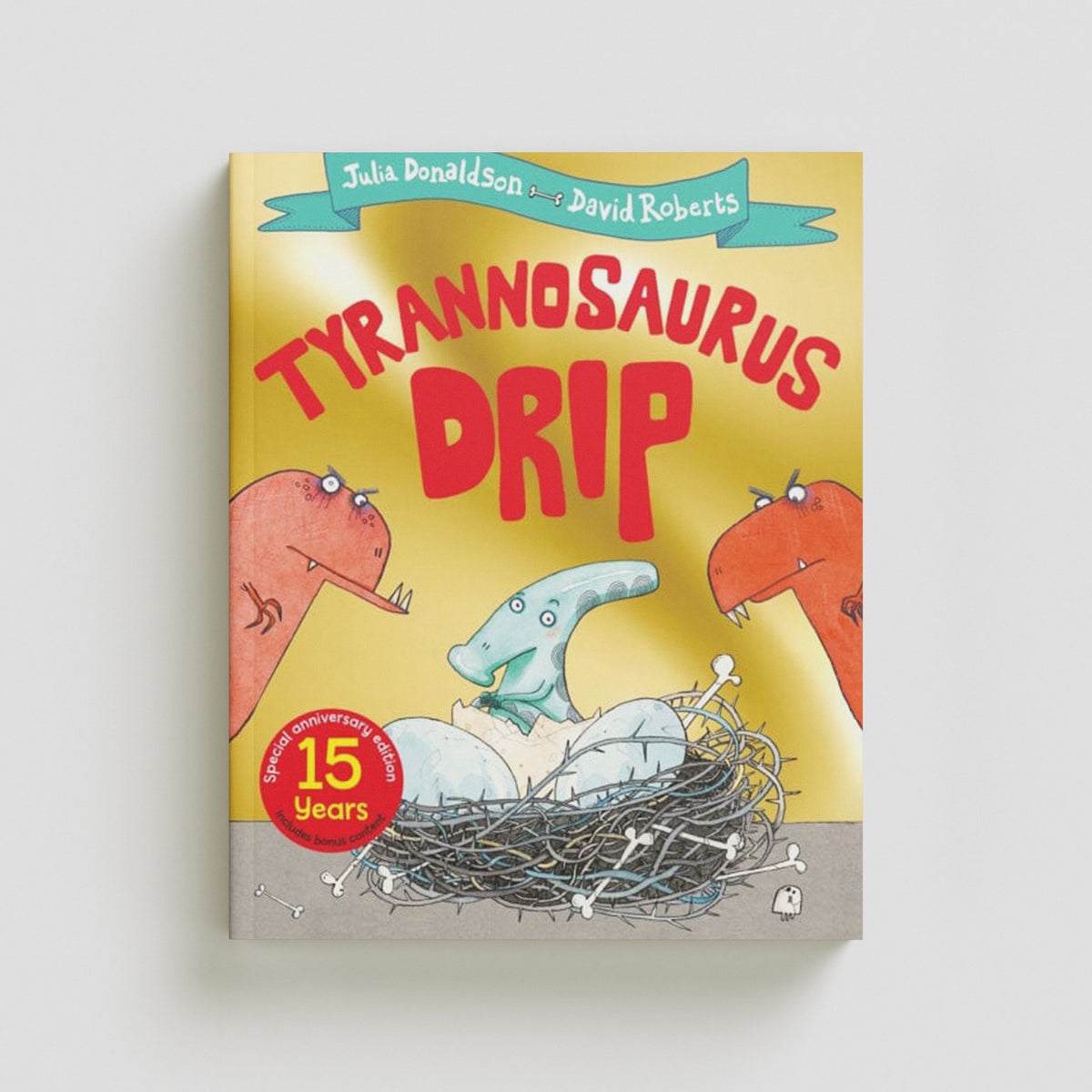 Tyrannosaurus Drip 15th Anniversary Edition by Pan Macmillan; 9781529069273