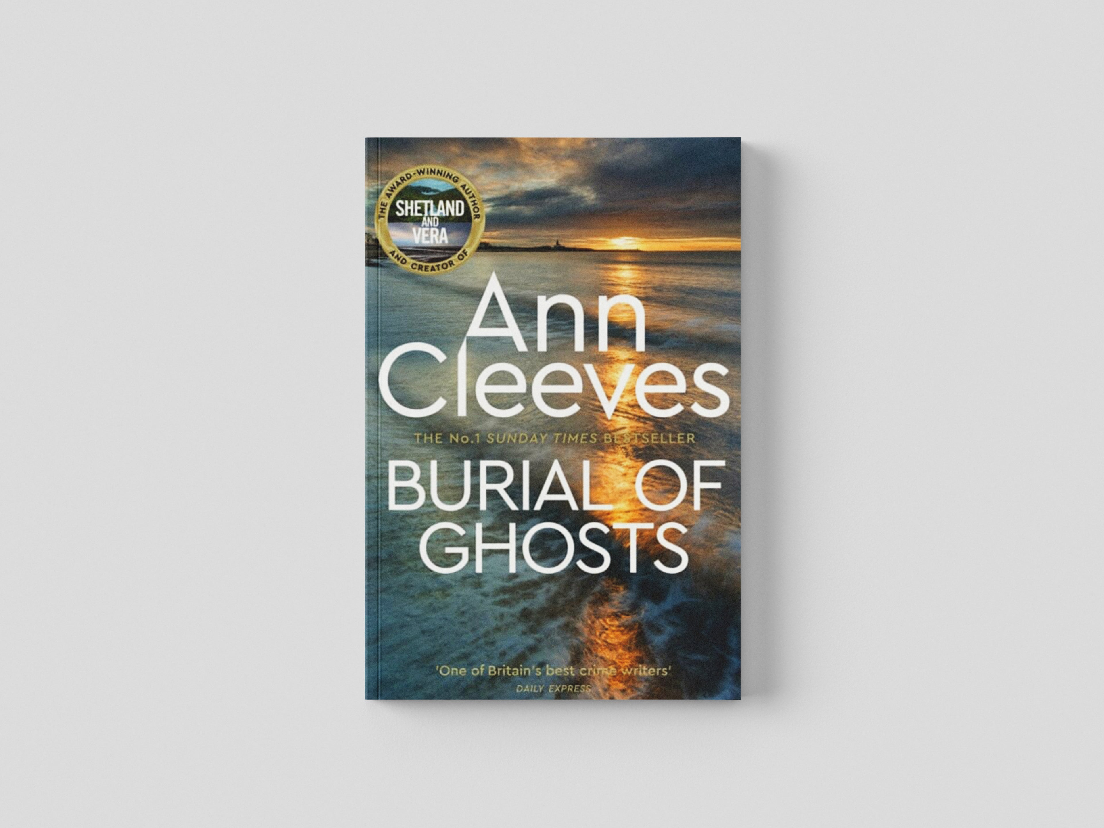Burial of Ghosts by Ann Cleeves; 9781529070521